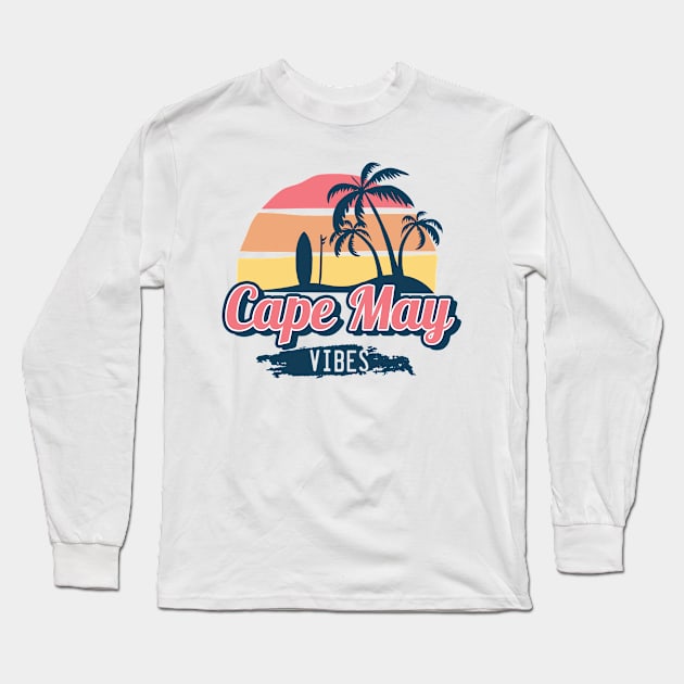 Cape May vibes Long Sleeve T-Shirt by NeedsFulfilled